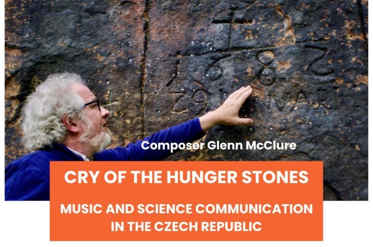 Cry of the Hunger Stones – Music and Science Communication in the Czech Republic