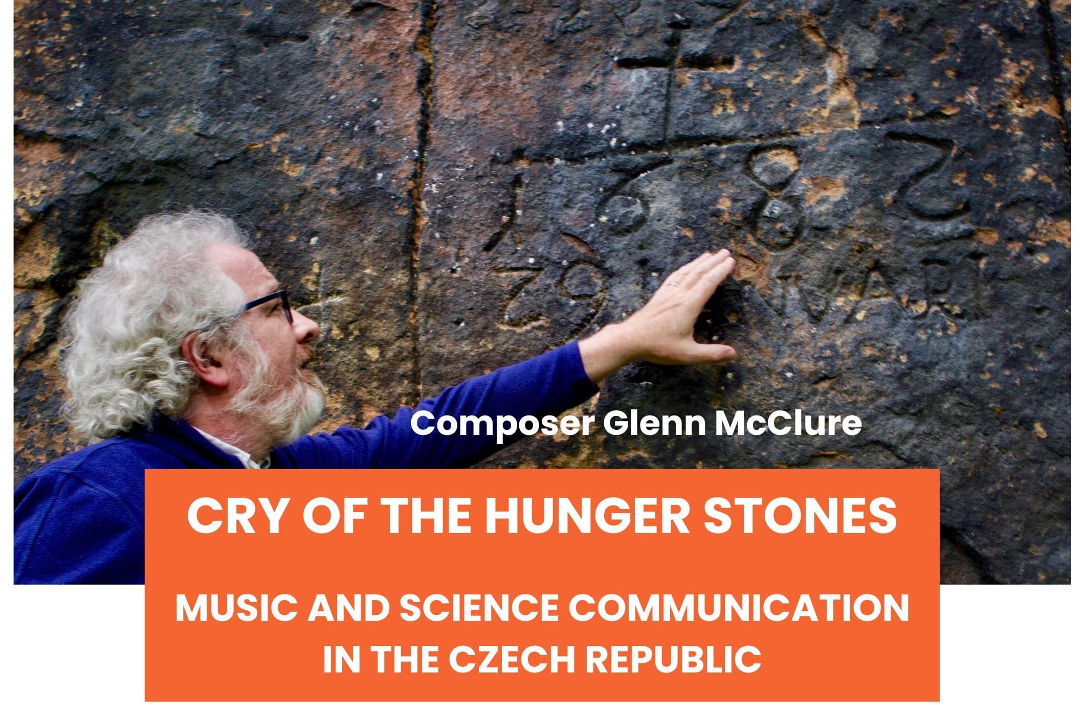 Cry of the Hunger Stones – Music and Science Communication in the Czech Republic